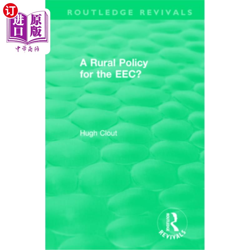 海外直订Routledge Revivals: A Rural Policy for the EEC (1984) 劳特利奇复兴:欧洲经济共同体的农村政策(1984)