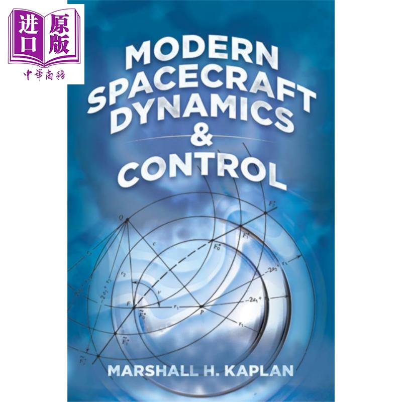 现货 现代航天器动力学与控制 英文原版 Modern Spacecraft Dynamics and Control Marshall H Kaplan【中商原版】