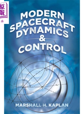 现货 现代航天器动力学与控制 英文原版 Modern Spacecraft Dynamics and Control Marshall H Kaplan【中商原版】