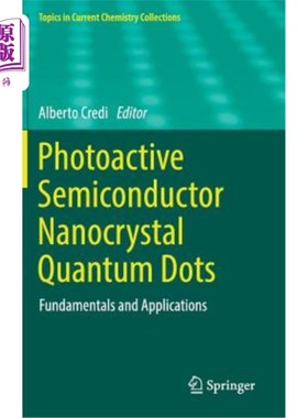 海外直订Photoactive Semiconductor Nanocrystal Quantum Dots: Fundamentals and Application 光活性半导体纳米晶量子点的
