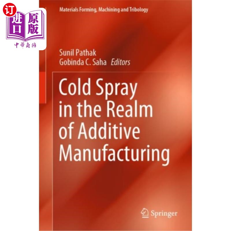海外直订Cold Spray in the Realm of Additive Manufacturing 增材制造领域的冷喷涂