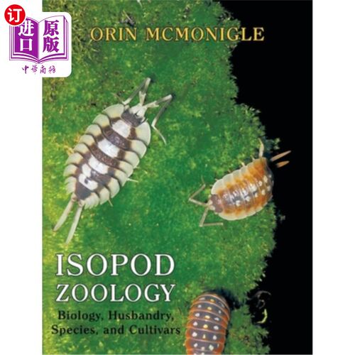 海外直订Isopod Zoology: Biology, Husbandry, Species, and Cultivars 等足动物学：生物学、畜牧业、物种和品种