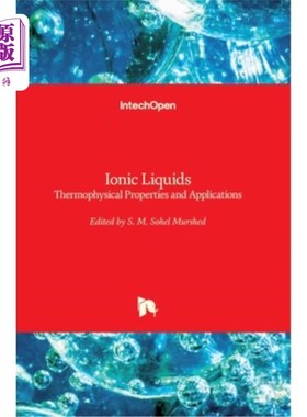 海外直订Ionic Liquids: Thermophysical Properties and Applications 离子液体:热物理性质及应用
