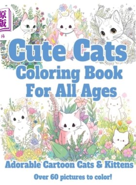 海外直订Cute Cats Coloring Book for All Ages: Adorable Cartoon Cats & Kittens 可爱的猫着色书为所有年龄:可爱的卡通猫