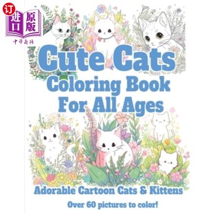 海外直订Cute Cats Coloring Book for All Ages: Adorable Cartoon Cats & Kittens 可爱的猫着色书为所有年龄:可爱的卡通猫