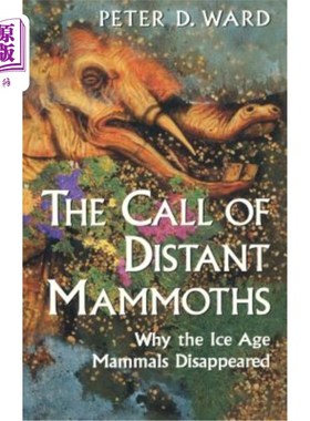 海外直订The Call of Distant Mammoths: Why the Ice Age Mammals Disappeared 遥远猛犸象的呼唤：冰河期哺乳动物为何消失
