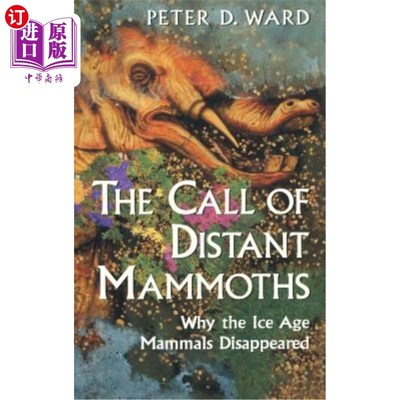 海外直订The Call of Distant Mammoths: Why the Ice Age Mammals Disappeared 遥远猛犸象的呼唤：冰河期哺乳动物为何消失