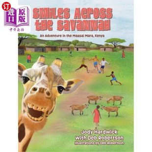 Maasai Across Adventure 海外直订Smiles Mara 微笑：肯尼亚马赛马拉 Savannah 穿越萨凡纳 the 冒险 Kenya