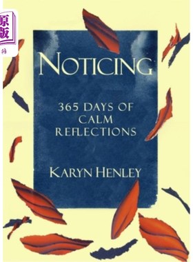 海外直订Noticing: 365 Days of Calm Reflections 注意:365天的平静思考