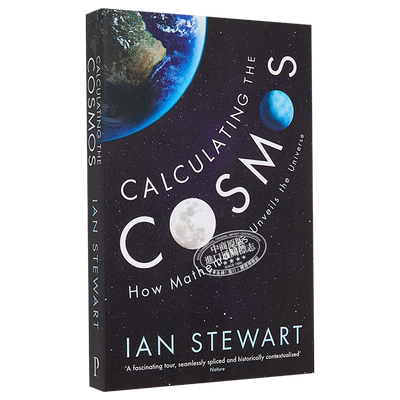 计算宇宙 数学如何揭示宇宙 英文原版 Calculating the Cosmos How Mathematics Unveils the Universe 伊恩 斯图尔特【中商?