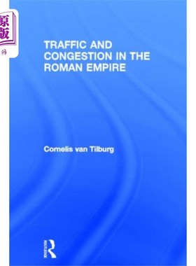 海外直订Traffic and Congestion in the Roman Empire 罗马帝国的交通和拥堵