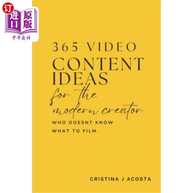 海外直订365 Video Content Ideas for the Modern Content Creator: Unlock Your Creativity w 365视频内容创意为现代内容