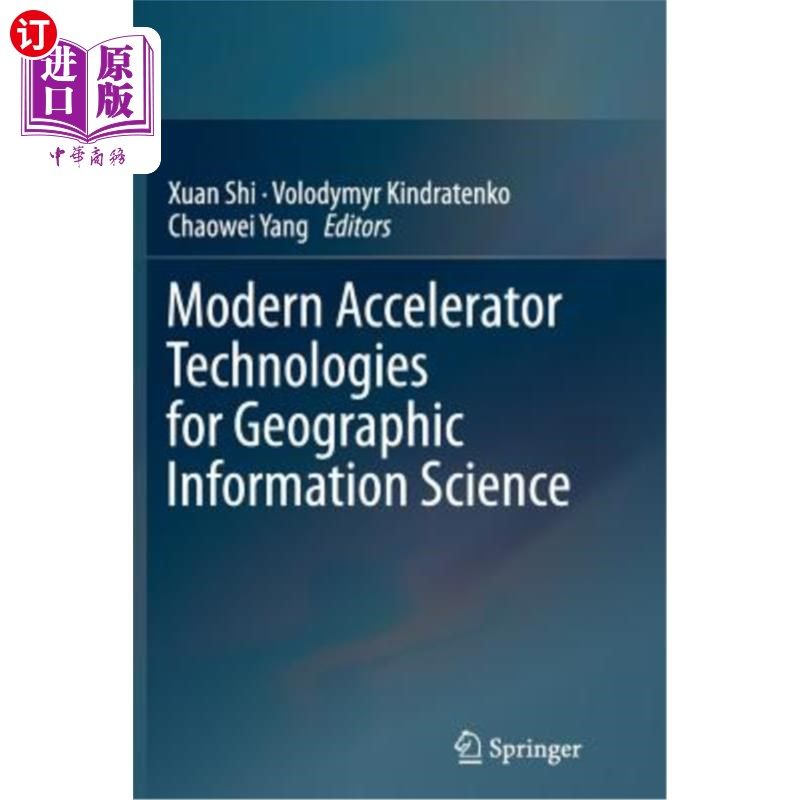 海外直订Modern Accelerator Technologies for Geographic Information Science 地理信息科学的现代器技术