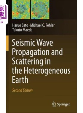 海外直订Seismic Wave Propagation and Scattering in the Heterogeneous Earth: Second Editi 地震波在非均匀地球中的传播