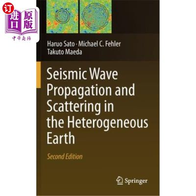 海外直订Seismic Wave Propagation and Scattering in the Heterogeneous Earth: Second Editi 地震波在非均匀地球中的传播