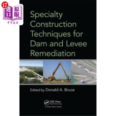 海外直订Specialty Construction Techniques for Dam and Levee Remediation 堤坝整治专业施工技术