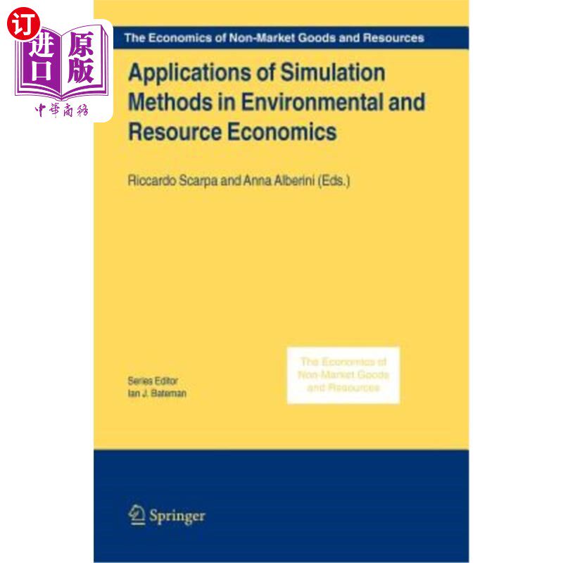 海外直订Applications of Simulation Methods in Environmental and Resource Economics 模拟方法在环境与资源经济学中的应用