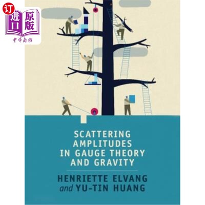 海外直订Scattering Amplitudes in Gauge Theory and Gravity 规范理论和重力中的散射振幅