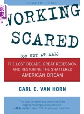 海外直订Working Scared (or Not at All): The Lost Decade, Great Recession, and Restoring  害怕工作（或根本不害怕）：