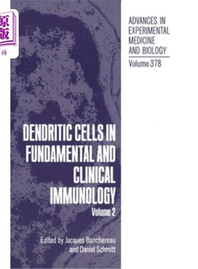 海外直订医药图书Dendritic Cells in Fundamental and Clinical Immunology: Volume 2 树突状细胞在基础和临床免疫学:卷2