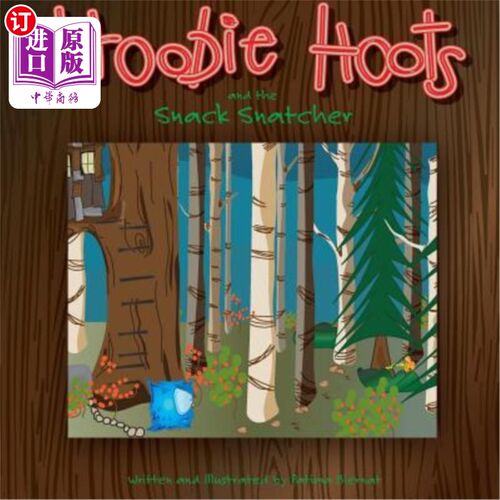 海外直订Hoobie Hoots and the Snack Snatcher Hoobie Hoots和那个抢零食的人