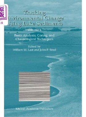 海外直订Tracking Environmental Change Using Lake Sediments: Volume 1: Basin Analysis, Co 使用湖泊沉积物跟踪环境变化