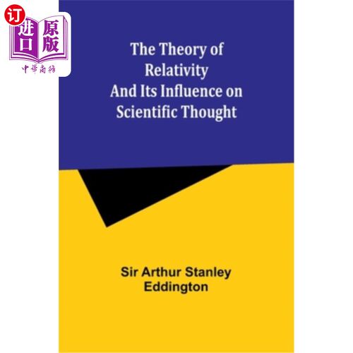 海外直订The theory of relativity and its influence on scientific thought 相对论及其对科学思想的影响