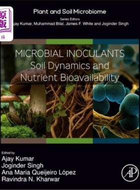 海外直订Microbial Inoculants: Soil Dynamics and Nutrient Bioavailability 微生物接种剂：土壤动力学和养分生物有效性