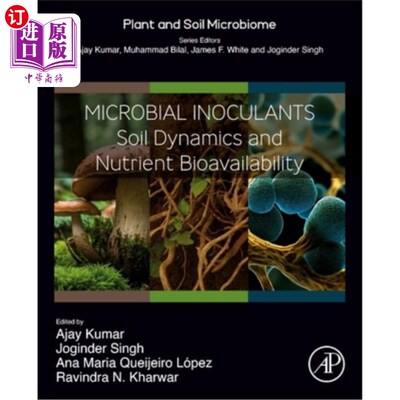 海外直订Microbial Inoculants: Soil Dynamics and Nutrient Bioavailability 微生物接种剂：土壤动力学和养分生物有效性