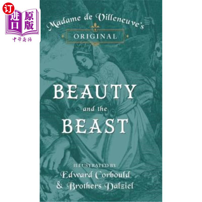 海外直订Madame de Villeneuve's Original Beauty and the Beast - Illustrated by Edward Cor 维伦纽夫夫人的原作《美丽与