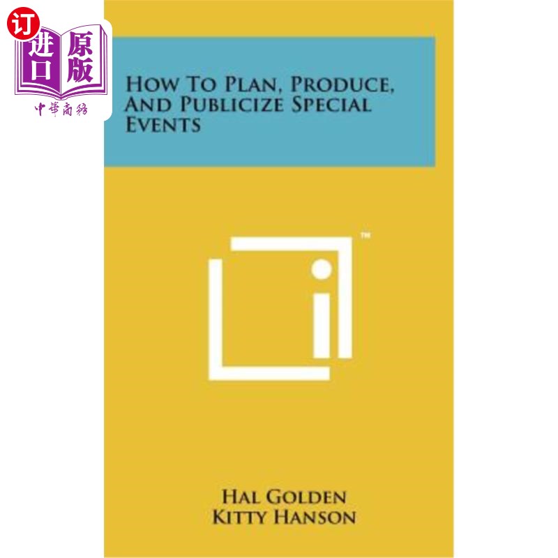 海外直订How to Plan, Produce, and Publicize Special Events 如何策划、制作和宣传特别活动