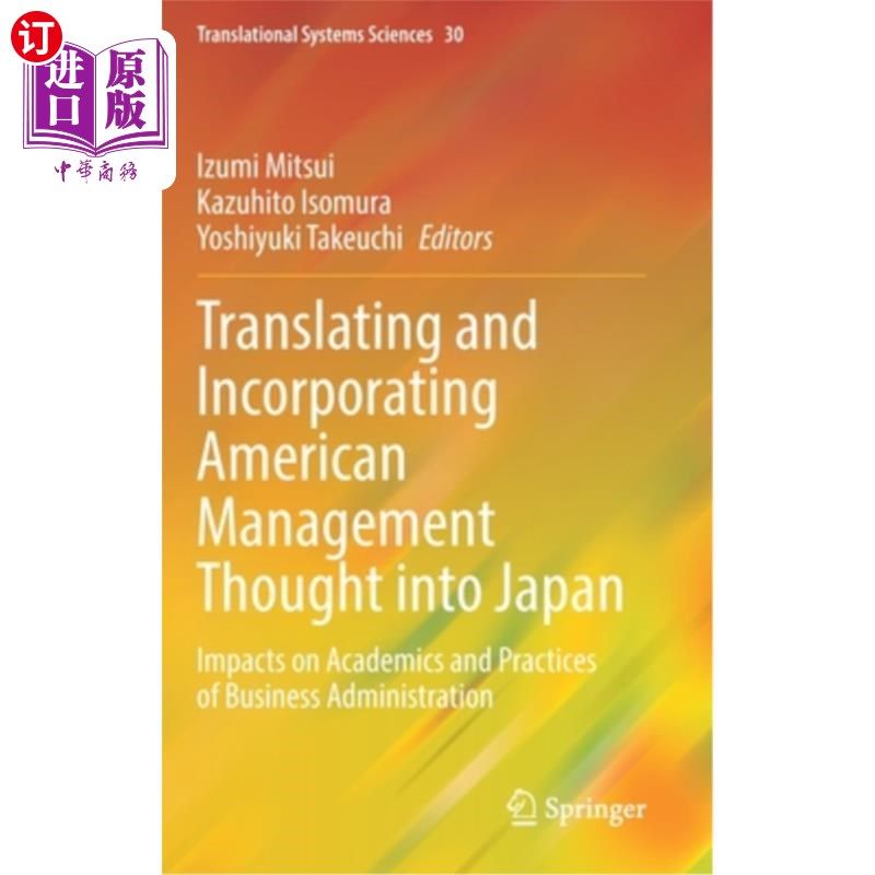 海外直订Translating and Incorporating American Management Thought Into Japan: Impacts on 美国管理思想在日本的翻译和