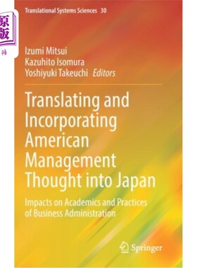 海外直订Translating and Incorporating American Management Thought Into Japan: Impacts on 美国管理思想在日本的翻译和