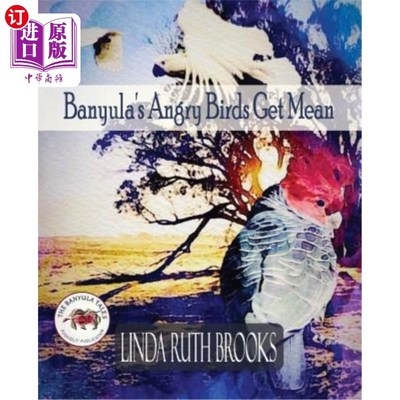海外直订Banyula's Angry Birds Get Mean: The Banyula Tales: On bullying Banyula的愤怒的小鸟变得刻薄:Banyula的故事:关