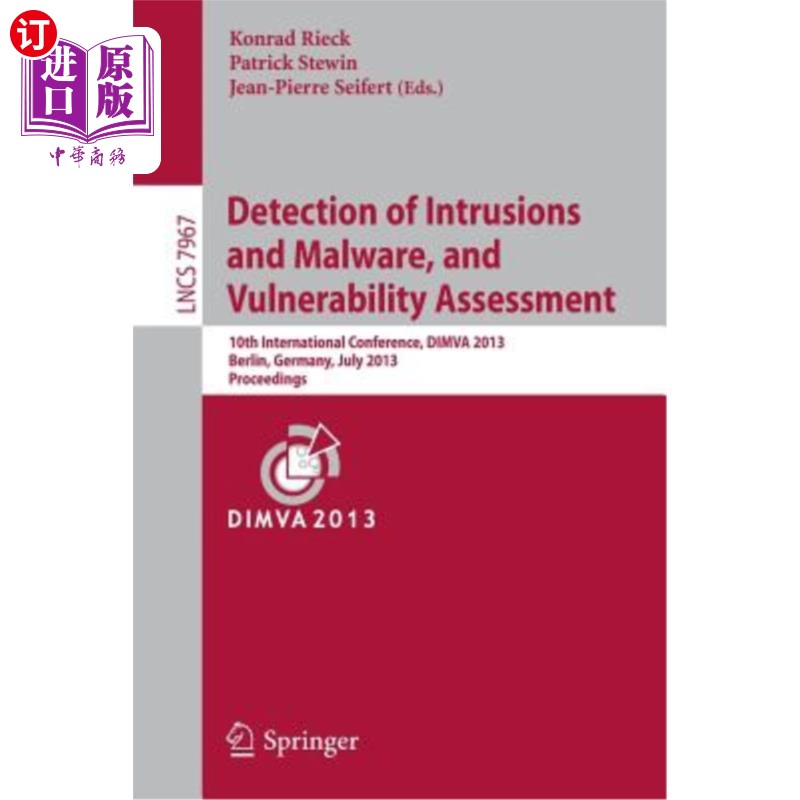 海外直订Detection of Intrusions and Malware, and Vulnerability Assessment: 10th Internat入侵和恶意软件检测及漏洞评