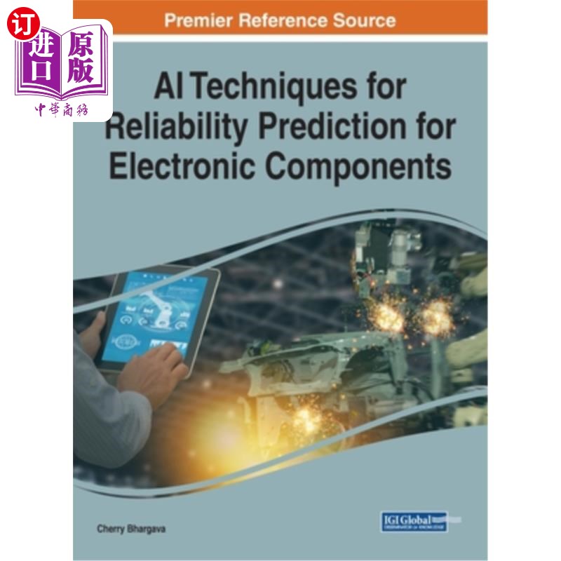 海外直订AI Techniques for Reliability Prediction for Electronic Components 电子元器件可靠性预测的人工智能技术