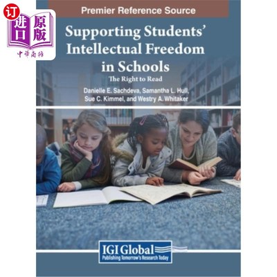 海外直订Supporting Students' Intellectual Freedom in Schools: The Right to Read 支持学生的思想自由：阅读的权利