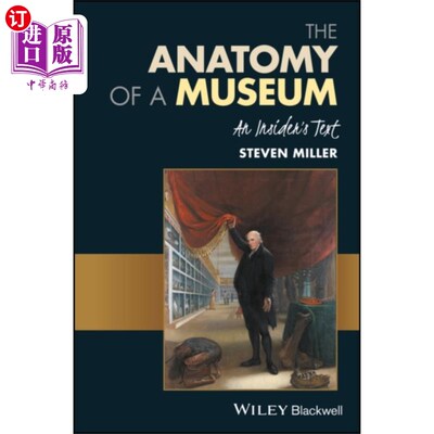 海外直订Anatomy of a Museum - An Insider's Text 博物馆的解剖——一个内部人士的文本