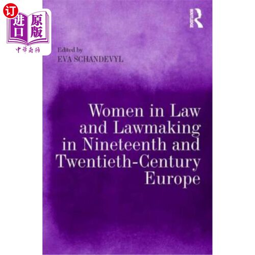 海外直订Women in Law and Law-Making in Nineteenth and Twentieth Century Europe 19世纪和20世纪欧洲法律中的妇女与立法