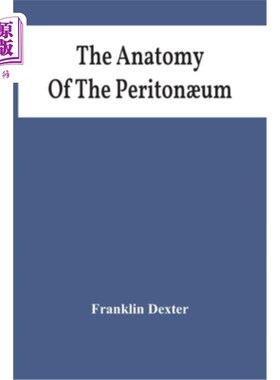 海外直订The Anatomy Of The Periton?um 腹膜的解剖结构？嗯
