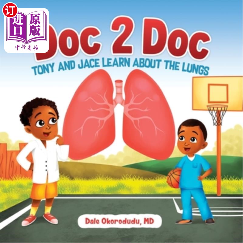 海外直订Doc 2 Doc: Tony and Jace Learn About The Lungs 医生2医生：托尼和杰斯了解肺部