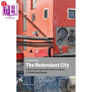 Into 多地点探究 城市叙事 冗余城市——对冲突与变化 Urban... Enquiry Site Multi City 海外直订Redundant