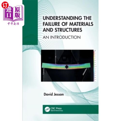 海外直订Understanding the Failure of Materials and Structures: An Introduction Understanding the Fa