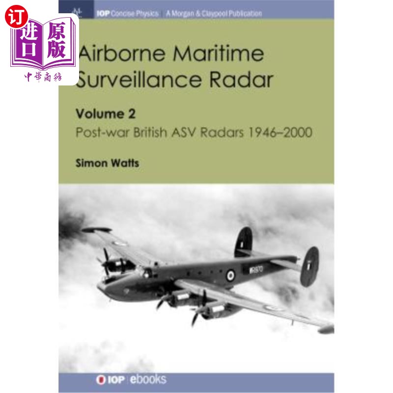 海外直订Airborne Maritime Surveillance Radar: Volume 2, Post-War British Asv Radars 1946