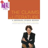 海外直订The Claims of Literature: A Shoshana Felman Reader 文学的主张:索莎娜·费尔曼的读本