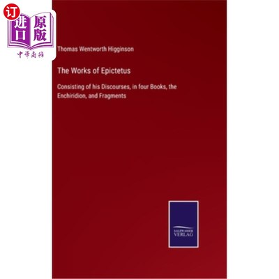 海外直订The Works of Epictetus: Consisting of his Discourses, in four Books, the Enchiri 伊壁鸠鲁的作品：包括他的论