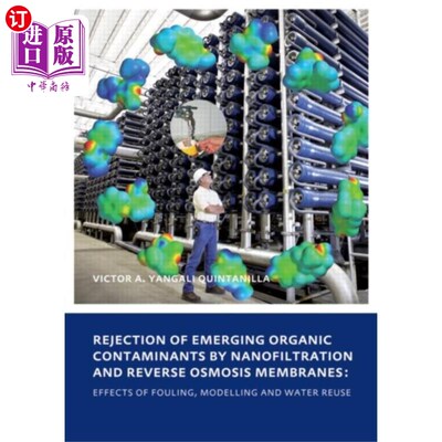 海外直订Rejection of Emerging Organic Contaminants by Na... 纳滤和反渗透膜对新兴有机污染物的抑制