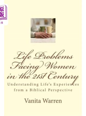 海外直订Life Problems Facing Women in the 21st Century: Understanding Life's Experiences 21世纪女性面临的生活问题: