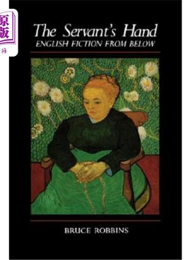 海外直订The Servant's Hand: English Fiction from Below 《仆人的手:来自地下的英语小说》