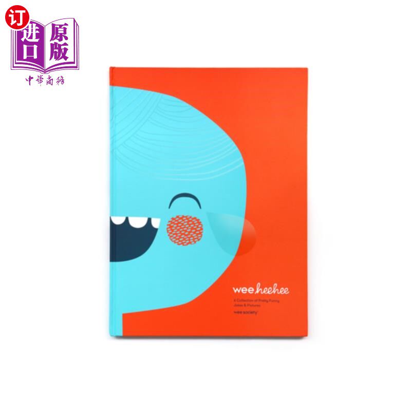 Wee Hee Hee: A Collection of Pretty Funny Jokes and Pictures Wee-Hee-Hee:一系列非常有趣的笑话和图片【中商原版】